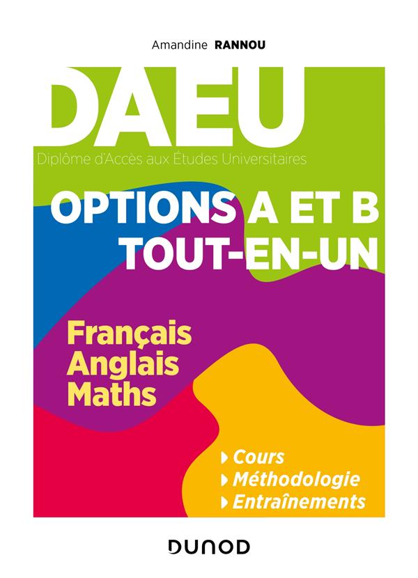 DAEU  -  FRANCAIS, ANGLAIS, MATHEMATIQUES  -  OPTIONS A ET B  -  TOUT-EN-UN - RANNOU/ALIMECK - DUNOD