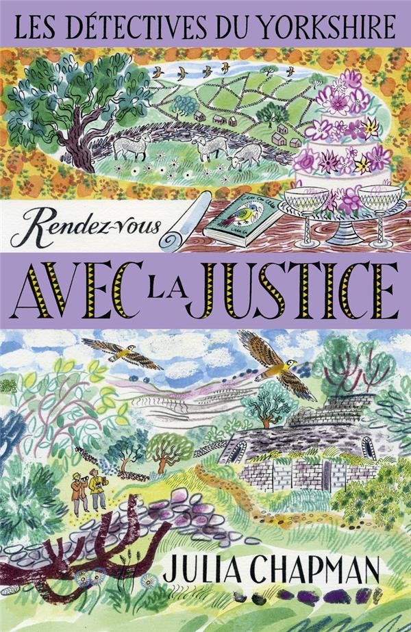 LES DETECTIVES DU YORKSHIRE TOME 9 : RENDEZ-VOUS AVEC LA JUSTICE - CHAPMAN JULIA - ROBERT LAFFONT