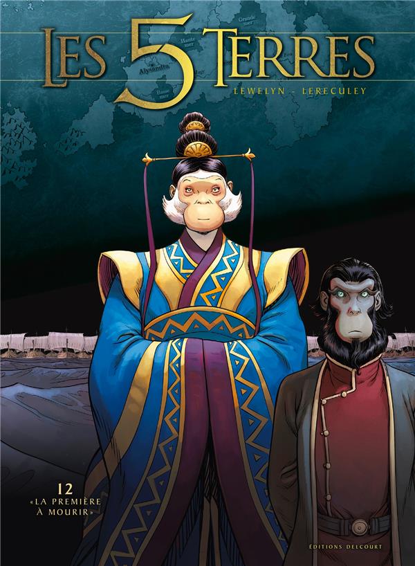 LES 5 TERRES TOME 12 : « LA PREMIERE A MOURIR » - LEWELYN/LERECULEY - DELCOURT