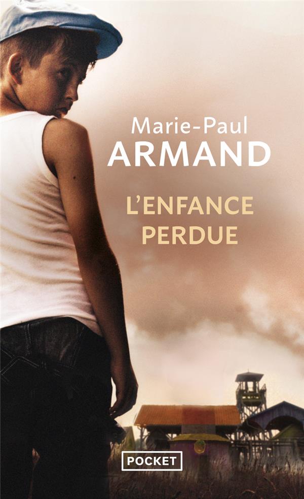 L'ENFANCE PERDUE - ARMAND MARIE-PAUL - POCKET