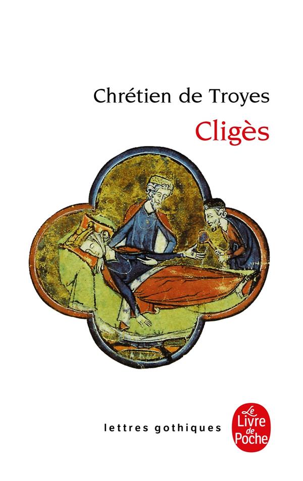 CLIGES - TROYES CHRETIEN - LGF/Livre de Poche