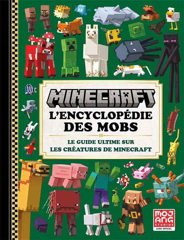 MINECRAFT : L'ENCYCLOPEDIE DES MOBS - COLLECTIF - GALLIMARD