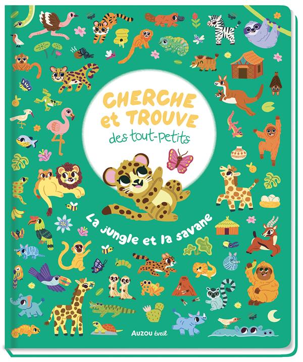 CHERCHE ET TROUVE DES TOUT-PETITS : LA JUNGLE ET LA SAVANE - DOYLE LIZZY - PHILIPPE AUZOU