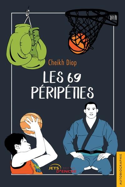 LES 69 PERIPETIES - DIOP CHEIKH - JETS ENCRE