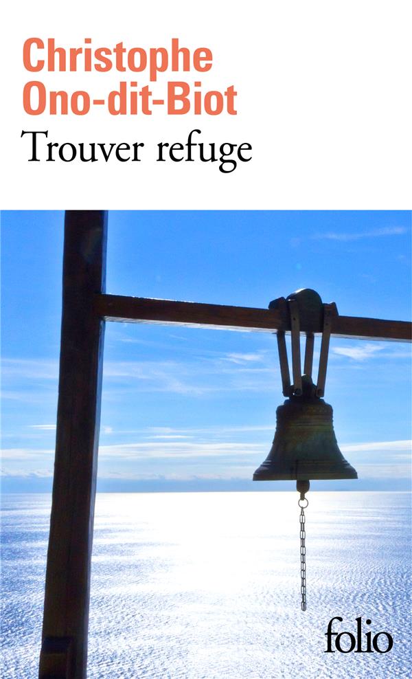 TROUVER REFUGE - ONO-DIT-BIOT  CHRISTOPHE - GALLIMARD