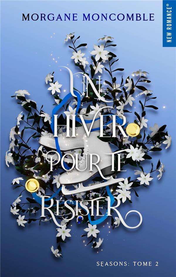 SEASONS TOME 2 : UN HIVER POUR TE RESISTER - MONCOMBLE  MORGANE - HUGO JEUNESSE