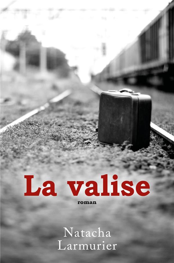 LA VALISE - LARMURIER NATACHA - LIBRINOVA