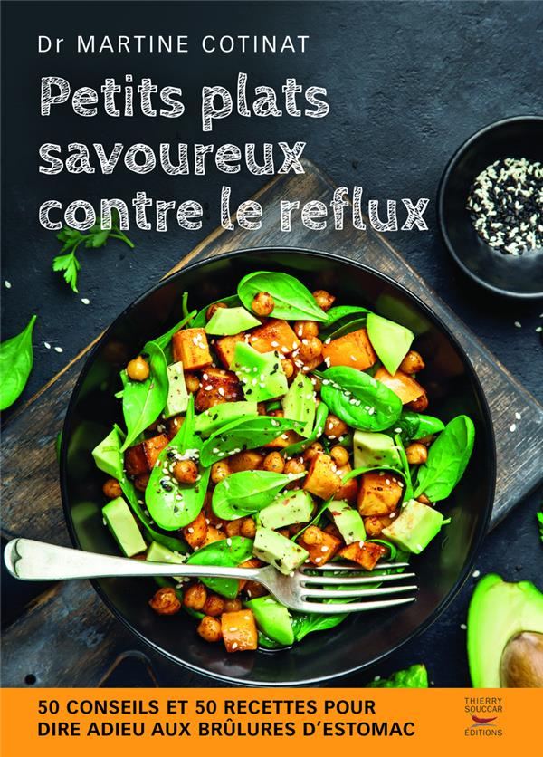 PETITS PLATS SAVOUREUX CONTRE LE REFLUX - COTINAT MARTINE - THIERRY SOUCCAR