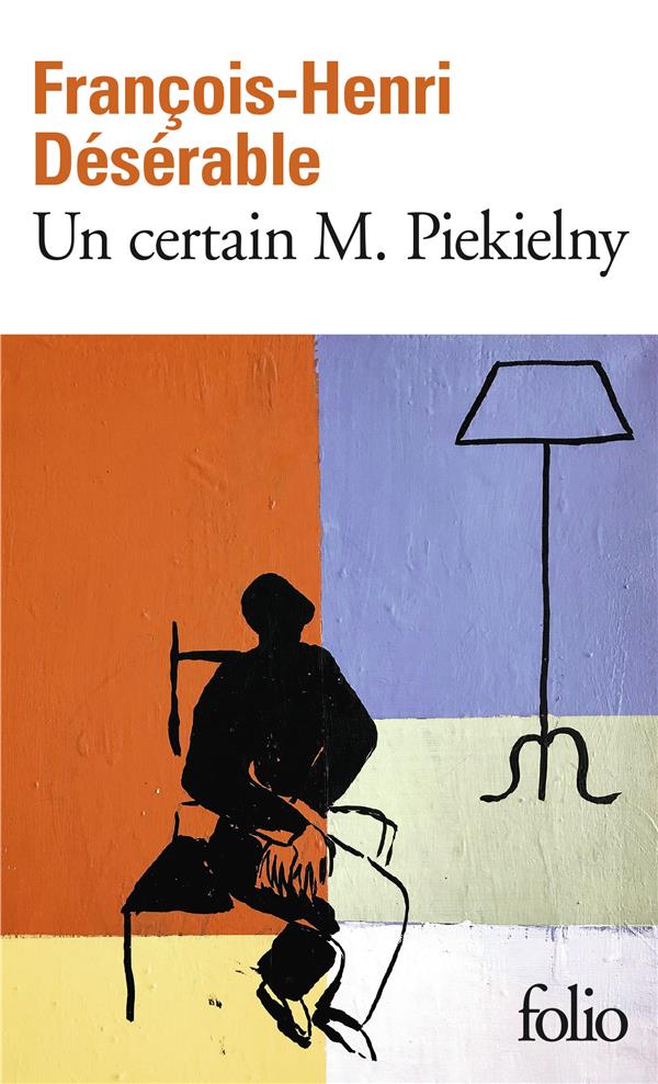 UN CERTAIN M. PIEKIELNY - DESERABLE F-H. - GALLIMARD