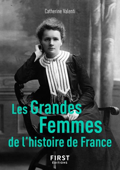 LES GRANDES FEMMES DE L'HISTOIRE DE FRANCE (2E EDITION) - VALENTI CATHERINE - FIRST