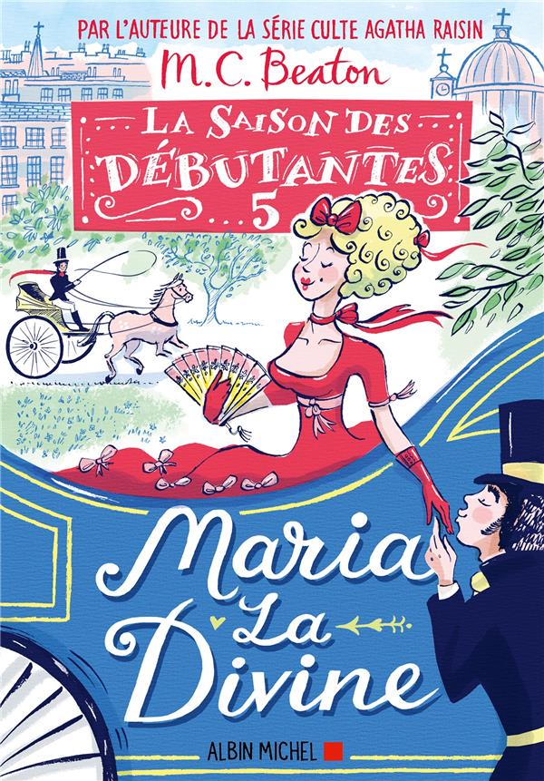 LA SAISON DES DEBUTANTES TOME 5 : MARIA LA DIVINE - BEATON M. C. - ALBIN MICHEL