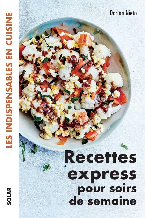 RECETTES EXPRESS POUR SOIRS DE SEMAINE - NIETO DORIAN - SOLAR