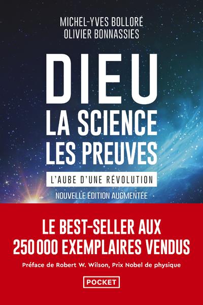 DIEU, LA SCIENCE, LES PREUVES : L'AUBE D'UNE REVOLUTION - BOLLORE/BONNASSIES - POCKET