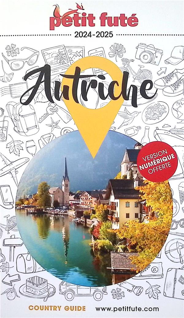 COUNTRY GUIDE : AUTRICHE (EDITION 2024/2025) - AUZIAS D. / LABOURDE - PETIT FUTE