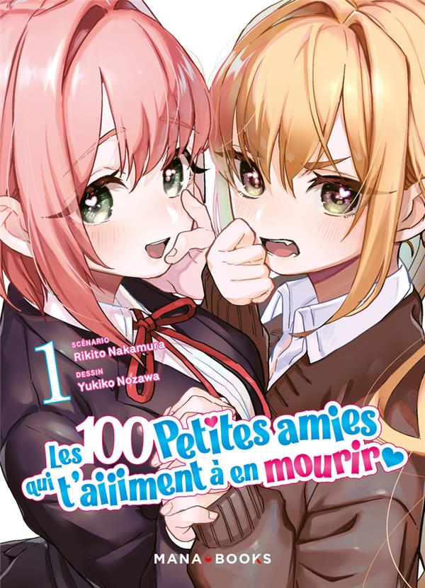 LES 100 PETITES AMIES QUI T'AIIIMENT A EN MOURIR TOME 1 - NAKAMURA/NOZAWA - MANA BOOKS