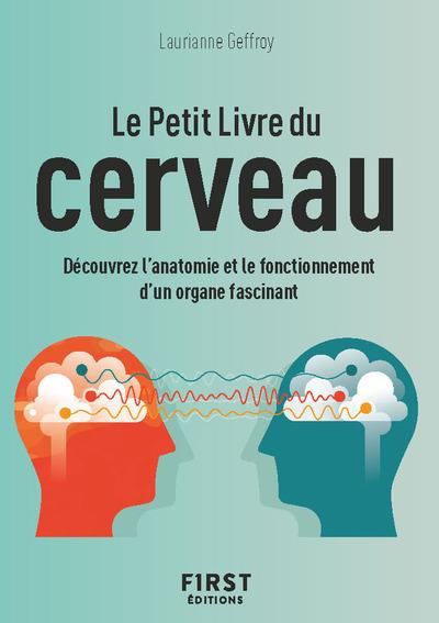 LE PETIT LIVRE DU CERVEAU - GEFFROY LAURIANNE - FIRST