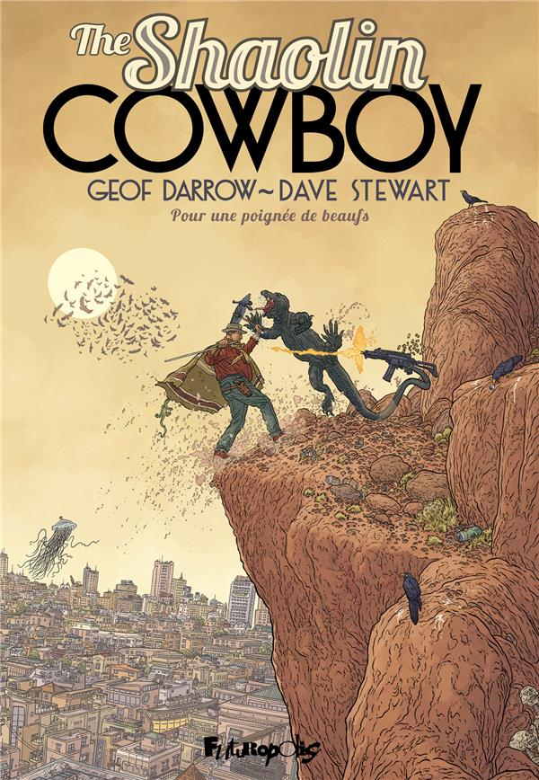 THE SHAOLIN COWBOY TOME 4 : POUR UNE POIGNEE DE BEAUFS - DARROW GEOF - GALLISOL