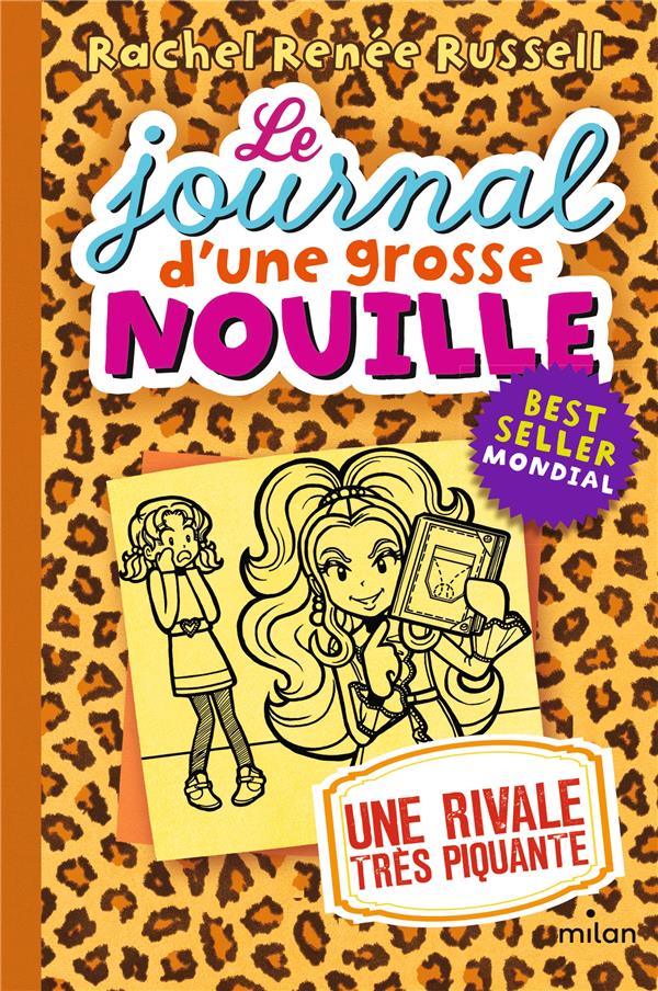 LE JOURNAL D'UNE GROSSE NOUILLE T.9 : UNE RIVALE ULTRA-PIQUANTE - RUSSELL RACHEL RENEE - Milan jeunesse