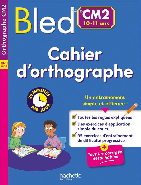 BLED : CAHIER D'ORTHOGRAPHE  -  CM2 - COUQUE/FLAMAND - HACHETTE