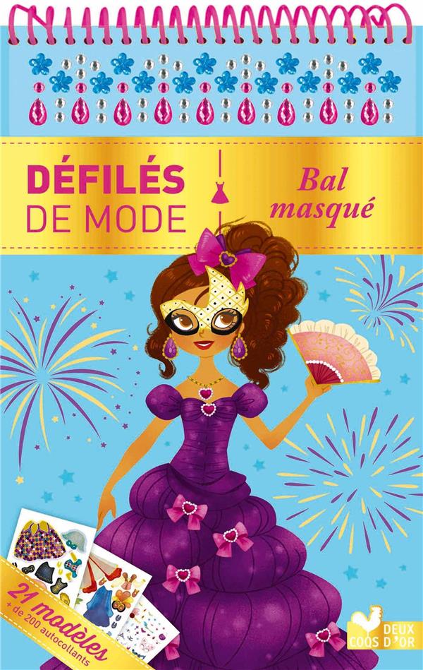 DEFILES DE MODE : BAL MASQUE - GALLOUX CHRISTELLE - HACHETTE