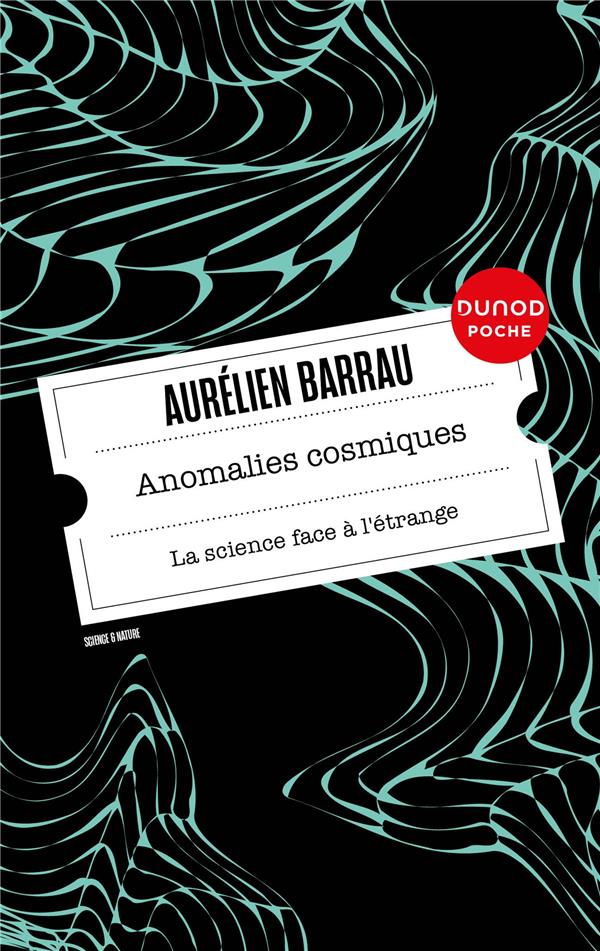 ANOMALIES COSMIQUES : LA SCIENCE FACE A L'ETRANGE - BARRAU AURELIEN - DUNOD