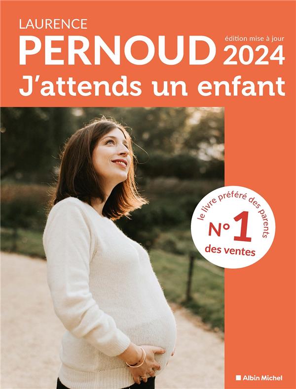 J'ATTENDS UN ENFANT (EDITION 2024) - PERNOUD LAURENCE - ALBIN MICHEL