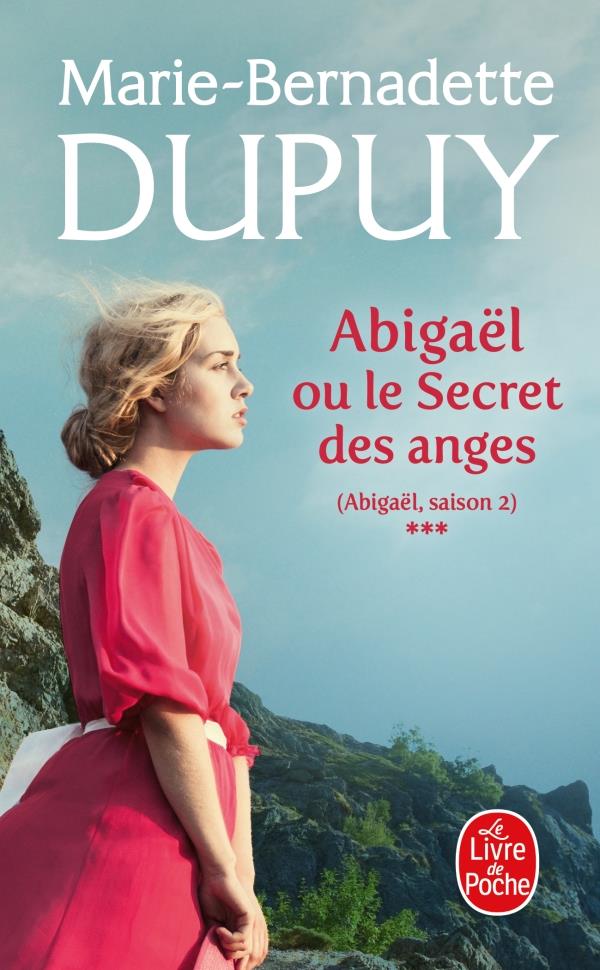 ABIGAEL TOME 3 : OU LE SECRET DES ANGES - DUPUY M-B. - LGF/Livre de Poche