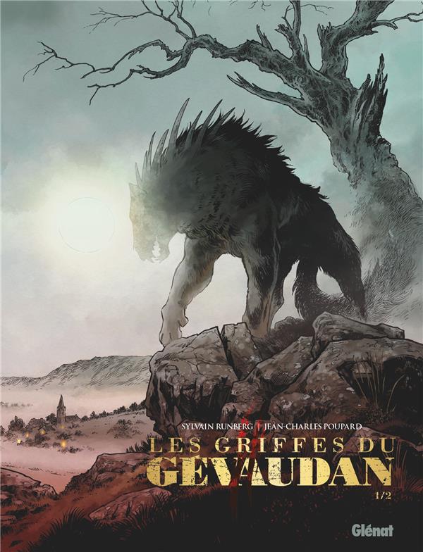 LES GRIFFES DU GEVAUDAN - RUNBERG/POUPARD - GLENAT