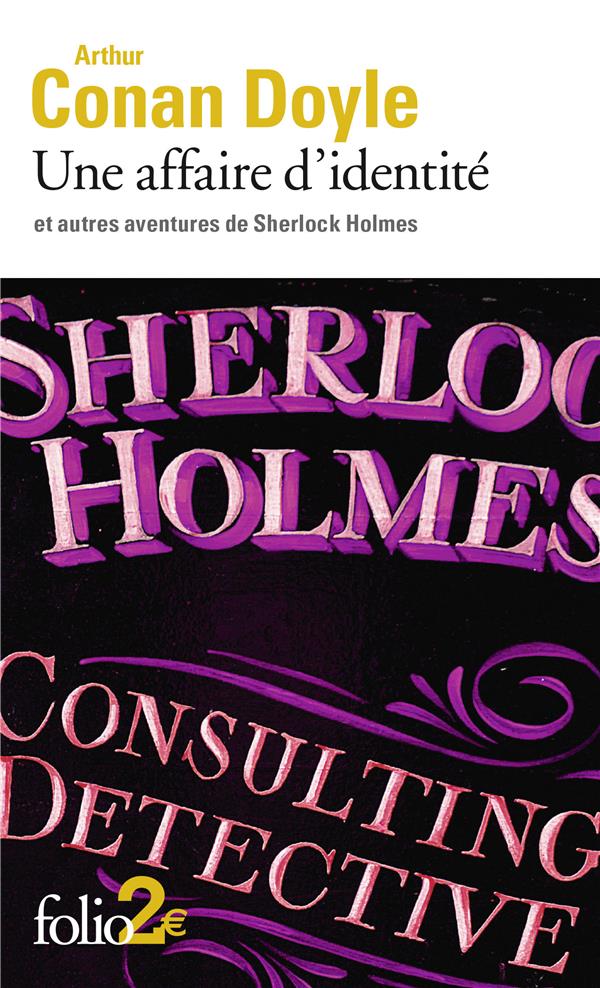 UNE AFFAIRE D'IDENTITE ET AUTRES AVENTURES DE SHERLOCK HOLMES - DOYLE ARTHUR CONAN - GALLIMARD