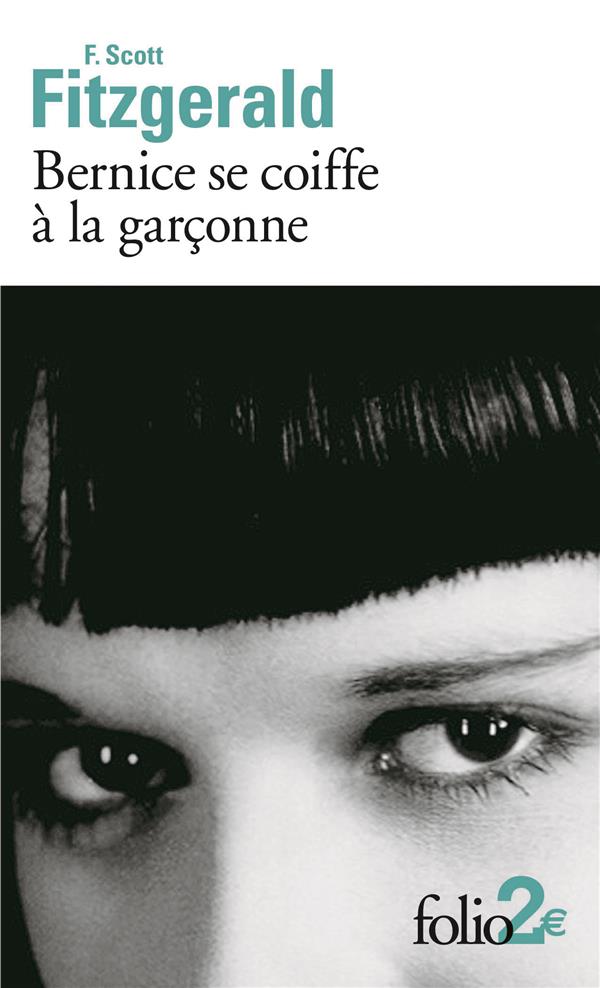 BERNICE SE COIFFE A LA GARCONNE  -  PIRATE DE LA COTE - FITZGERALD F S. - Gallimard