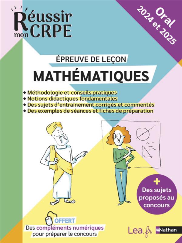 REUSSIR MON CRPE : MATHEMATIQUES  -  EPREUVE ORALE DE LECON  -  LIVRE DE L'ELEVE (EDITION 2024/2025) - MOTTEAU DANIEL - CLE INTERNAT