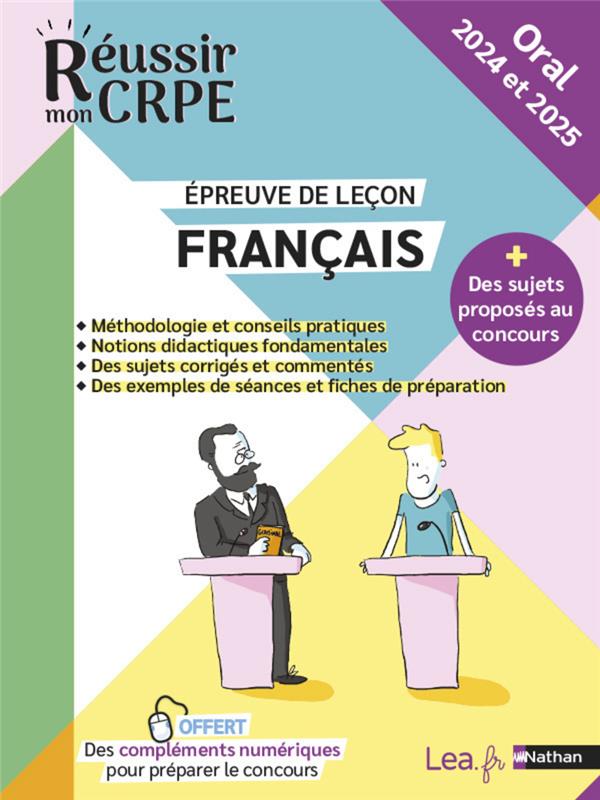 REUSSIR MON CRPE : FRANCAIS  -  EPREUVE ORALE DE LECON  -  LIVRE DE L'ELEVE (EDITION 2024/2025) - MOREL ANNE-ROZENN - CLE INTERNAT