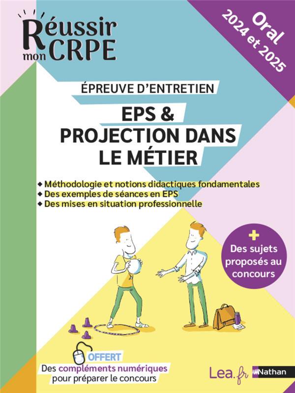 REUSSIR MON CRPE : EPS et PROJECTION DANS LE METIER  -  EPREUVE ORALE D'ENTRETIEN (EDITION 2024/2025) - GUENEAU-LENOIR - CLE INTERNAT