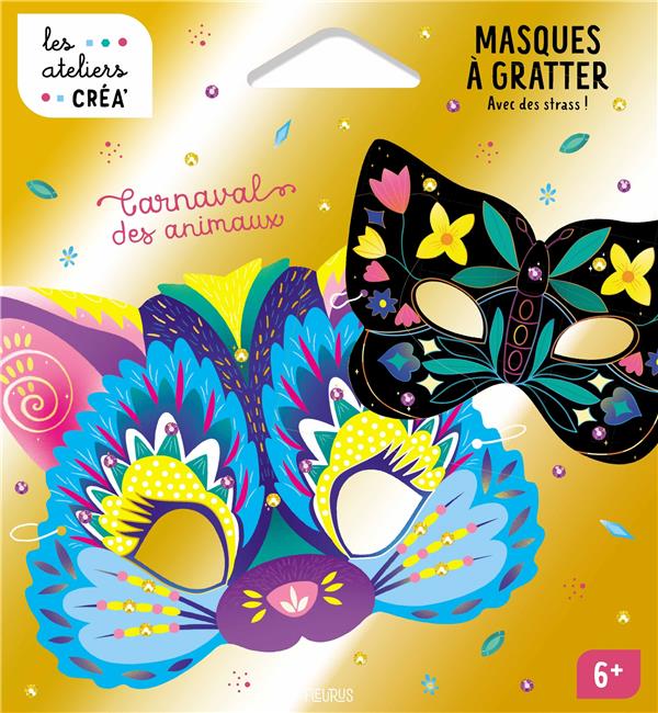 LES ATELIERS CREA' : MASQUES A GRATTER : CARNAVAL DES ANIMAUX - SOLENNE ET THOMAS - NC