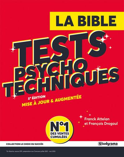 LE CHOIX DU SUCCES - LA BIBLE TESTS PSYCHO-TECHNIQUES - REVUE ET MISE A JOUR - ATTELAN/DROGOUL - STUDYRAMA