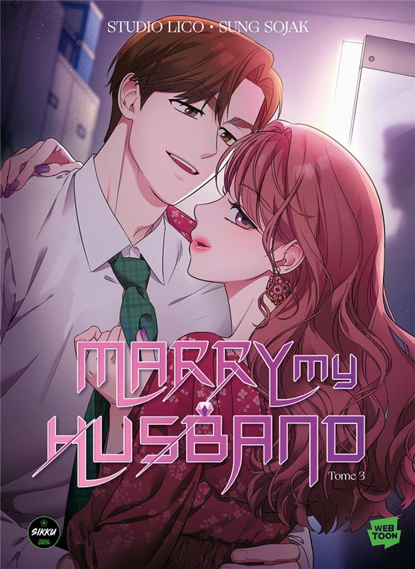 MARRY MY HUSBAND TOME 3 - SOJAK/STUDIO LICO - MICHEL LAFON