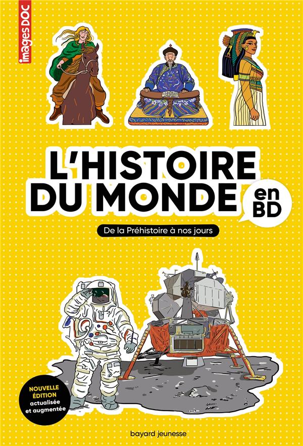 L'HISTOIRE DU MONDE EN BD : DE LA PREHISTOIRE A NOS JOURS - BOUCHIE/LOIZEAU - BAYARD JEUNESSE