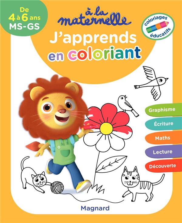 A LA MATERNELLE : J'APPRENDS EN COLORIANT  -  COLORIAGES EDUCATIFS - GALLOIS-LACROIX A. - MAGNARD