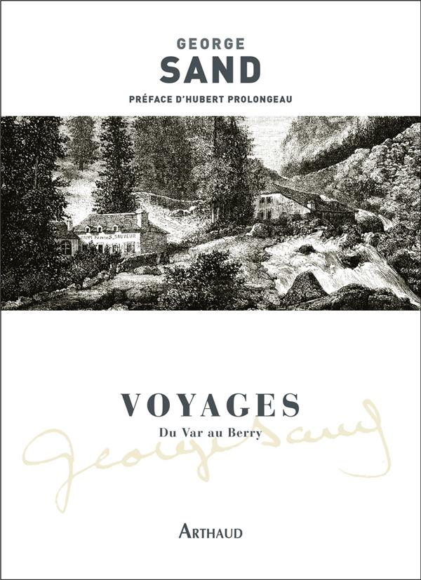 VOYAGES : DU VAR AU BERRY - SAND/PROLONGEAU - FLAMMARION