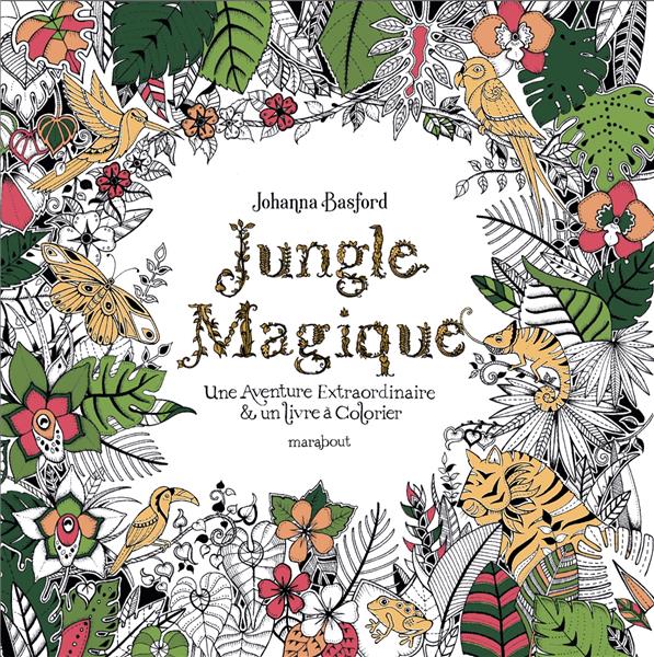 JUNGLE MAGIQUE - BASFORD JOHANNA - MARABOUT