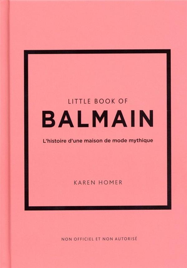 LITTLE BOOK OF BALMAIN (VERSION FRANCAISE) - HOMER KAREN - PLACE VICTOIRES