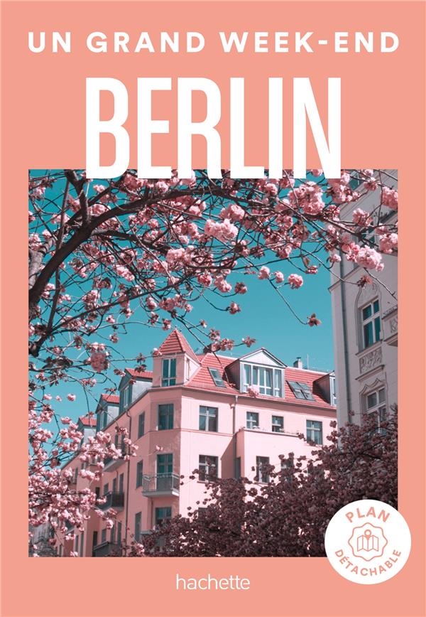 UN GRAND WEEK-END : BERLIN - COLLECTIF - HACHETTE