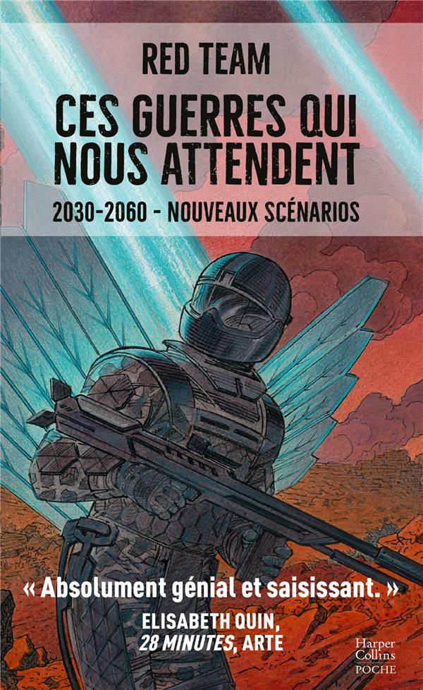 CES GUERRES QUI NOUS ATTENDENT (2030-2060) TOME 2 : NOUVEAUX SCENARIOS - LA RED TEAM - HARPERCOLLINS