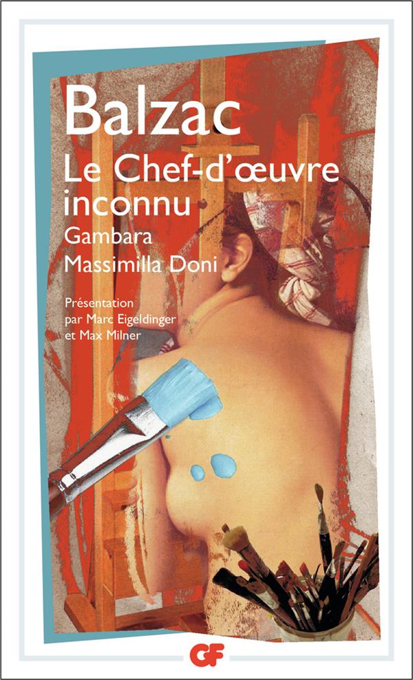 LE CHEF-D'OEUVRE INCONNU  -  GAMBARA  -  MASSIMILLA DONI - BALZAC HONORE DE - FLAMMARION