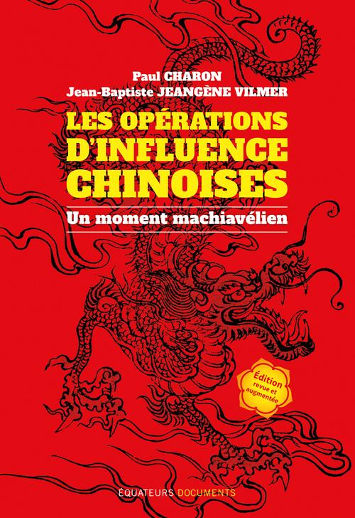 LES OPERATIONS D'INFLUENCE CHINOISES : UN MOMENT MACHIAVELIEN - CHARON - DES EQUATEURS