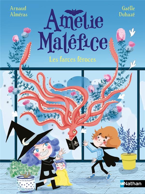 AMELIE MALEFICE : LES FARCES FEROCES - ALMERAS/DUHAZE - CLE INTERNAT