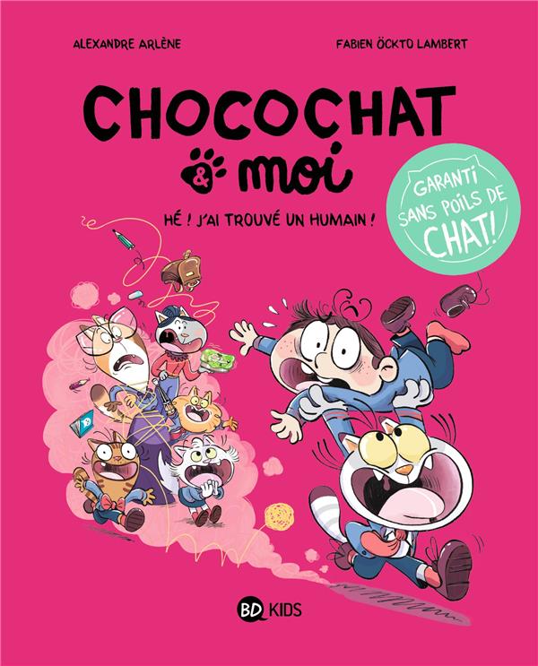 CHOCOCHAT et MOI TOME 1 : HE ! J'AI TROUVE UN HUMAIN ! - XXX - BAYARD JEUNESSE