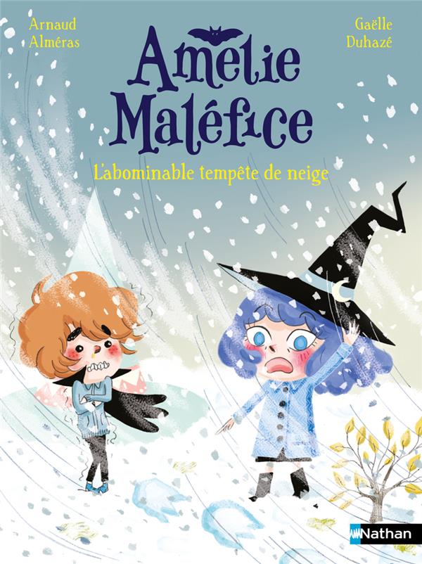 AMELIE MALEFICE : L'ABOMINABLE TEMPETE DE NEIGE - ALMERAS/DUHAZE - CLE INTERNAT