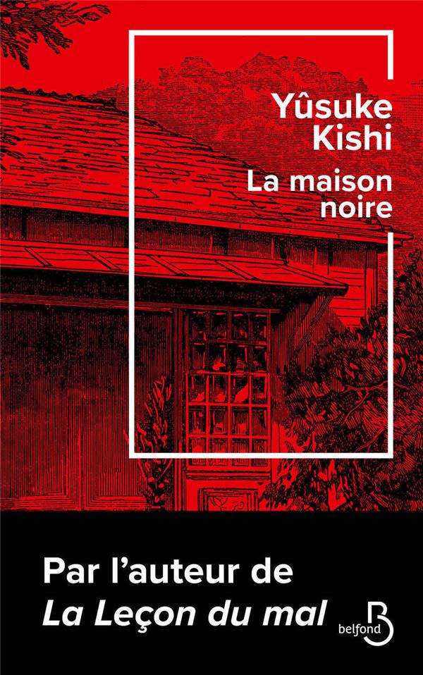 LA MAISON NOIRE - KISHI - BELFOND