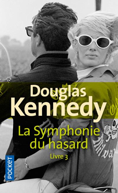 LA SYMPHONIE DU HASARD TOME 3 - KENNEDY DOUGLAS - POCKET